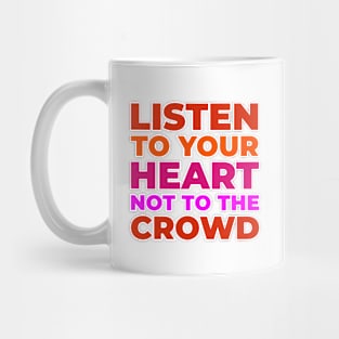 Listen to your heart Mug